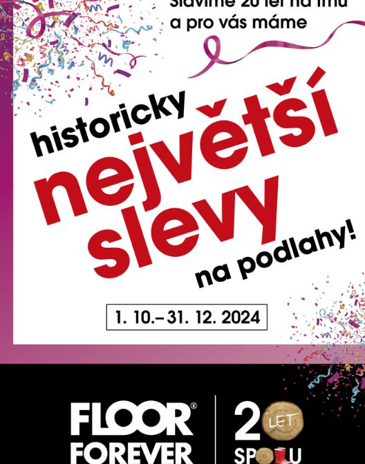 AKČNÍ LETÁK FLOOR FOREVER historicky největší slevy na podlahy FLOOR FOREVER  - 1. 10.– 31. 12. 2024